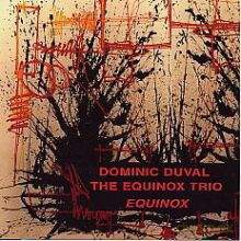 Dominic Duval, The Equinox Trio: Equinox [CD]