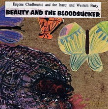 Eugene Chadbourne And The Insect And Western Party: Beauty and the Bloodsuckers [CD]