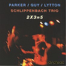 Evan Parker, Guy, Lytton, Schlippenbach, Lovens: 2 X 3 = 5 [CD]