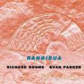 Evan Parker, Richard Nunns: Rangirua [CD]