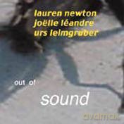 Lauren Newton, Joelle Leandre, Urs Leimgruber: Out Of Sound [CD]