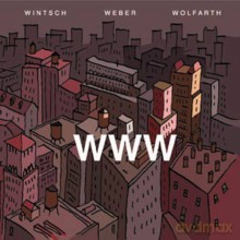 Michel Wintsch, Christian Wolfarth, Christian Weber: WWW [CD]