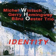 Michel Wintsh, Gerry Hemingway, Ban Oester: Identity [CD]