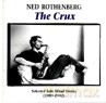 Ned Rothenberg: The Crux. Selected Solo Wind Works 1989-1992 [CD]