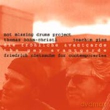 Not Missing Drums Project: Frohliche Avantgarde The Gay AvaNtgarde [CD]