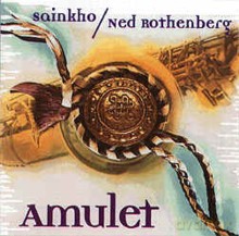 Sainkho Namtchylak, Ned Rothenberg: Amulet [CD]