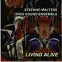 Stefano Maltese, Open Sound Ensemble: Living Alive! [CD]
