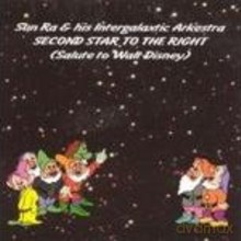 Sun Ra Second Star To the Right: Salute to Walt Disney [CD]
