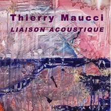 Thierry Maucci: Liason Acoustigue [CD]