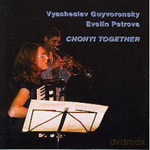 Vyacheslav Guyvoronsky, Evelin Petrova Duo: Chonyi Together [CD]