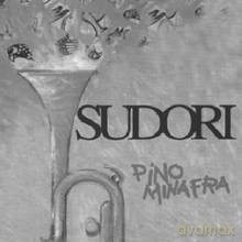 Pino Minafra: Sudori [CD]