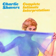 Charlie Shavers: Complete Intimate Interpretations [CD]