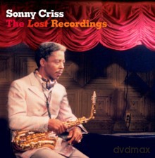 Sonny Criss: The Lost Recordings [CD]