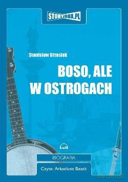 Boso, ale w ostrogach - Stanisław Grzesiuk [AUDIOBOOK]
