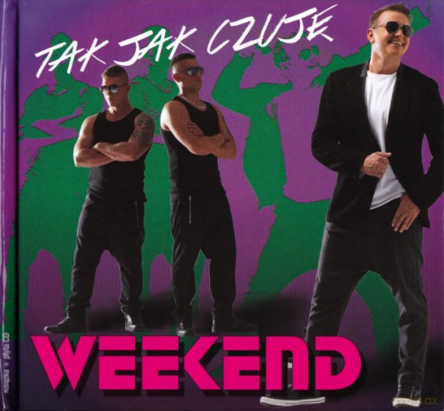Weekend: Tak Jak Czuję [CD]
