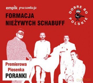 Formacja Nieżywych Schabuff: Dobre Bo Polskie [CD]