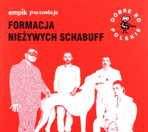Formacja Nieżywych Schabuff: Dobre Bo Polskie [CD]