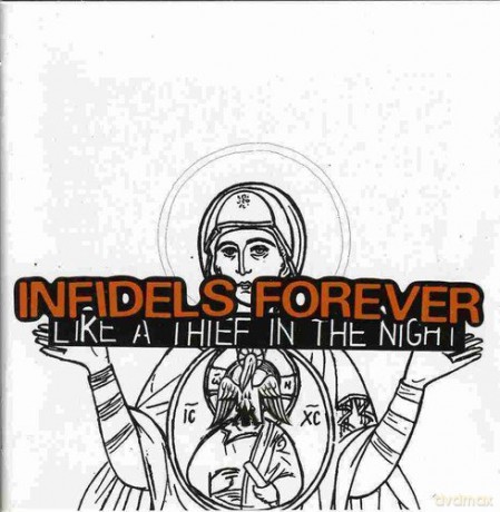 Infidels Forever: Like A Thief In The Night [CD]