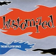 Kustomized: The Battle For Space [CD]