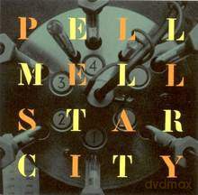 Pell Mell: Star City [CD]