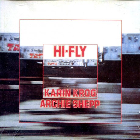 Karin Krog, Archie Shepp: Hi-Fly [CD]