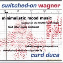 Curd Duca: Switched-on Wagner [CD]