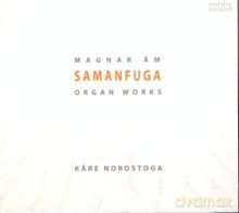 Kare Nordstoga: Samanfuga (Magnar Am: Organ Works) [CD]