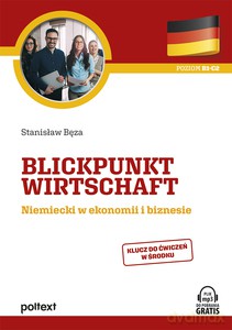 Blickpunkt Wirtschaft Niemiecki w ekonomii i biznesie - Stanisław Bęza [KSIĄŻKA]