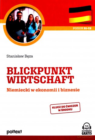 Blickpunkt Wirtschaft Niemiecki w ekonomii i biznesie - Stanisław Bęza [KSIĄŻKA]