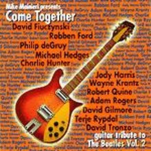 Charlie Hunter, David Gilmore, Terje Rypdal, David Tronzo, Robben Ford, Michael Hedges, David Fiuczyński: Mike Mainieri Presents - Come Together - Guitar Tribute to The Beatles Vol. 2 [CD]