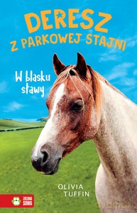 Deresz z parkowej stajni. W blasku sławy - Olivia Tuffin [KSIĄŻKA]