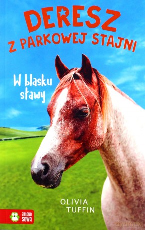 Deresz z parkowej stajni. W blasku sławy - Olivia Tuffin [KSIĄŻKA]