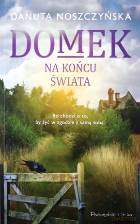Domek na końcu świata - Danuta Noszczyńska [KSIĄŻKA]