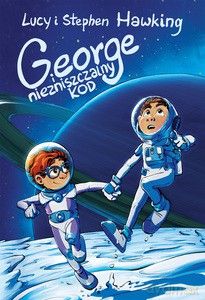 George i niezniszczalny kod - Lucy Hawking, Stephen Hawking [KSIĄŻKA]