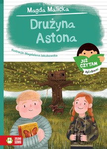 Już czytam sylabami. Drużyna Astona - Magda Malicka [KSIĄŻKA]