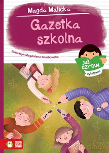 Już czytam sylabami. Gazetka szkolna - Magda Malicka [KSIĄŻKA]