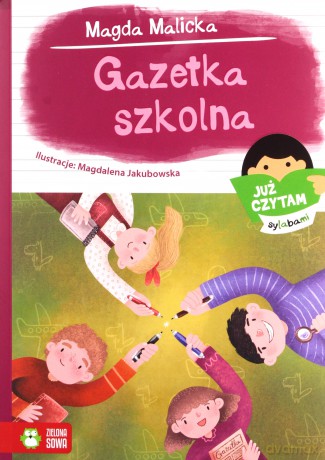 Już czytam sylabami. Gazetka szkolna - Magda Malicka [KSIĄŻKA]