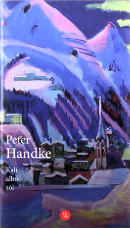 Kali albo sól. Historia z przedzimia - Peter Handke [KSIĄŻKA]