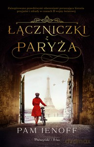 Łączniczki z Paryża - Pam Jenoff [KSIĄŻKA]