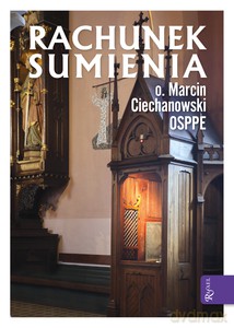 Rachunek sumienia - Marcin Ciechanowski [KSIĄŻKA]