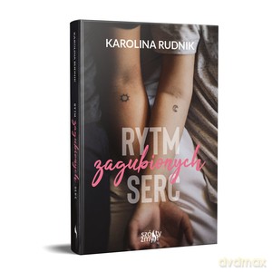 Rytm zagubionych serc - Karolina Rudnik [KSIĄŻKA]