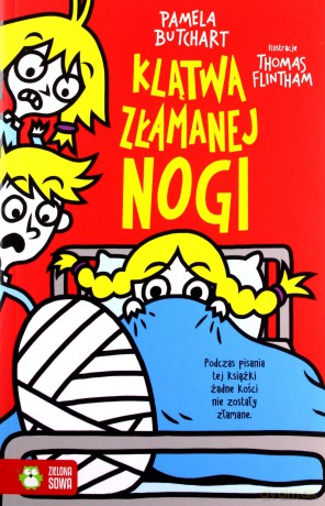 Szkolne szaleństwa. Klątwa złamanej nogi - Pamela Butchart [KSIĄŻKA]