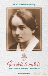 Świętość to miłość - Władysław Kubik [KSIĄŻKA]