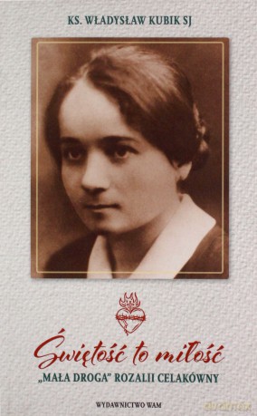 Świętość to miłość - Władysław Kubik [KSIĄŻKA]