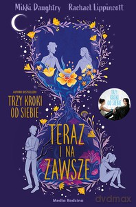Teraz i na zawsze - Mikki Daughtry, Rachael Lippincott [KSIĄŻKA]