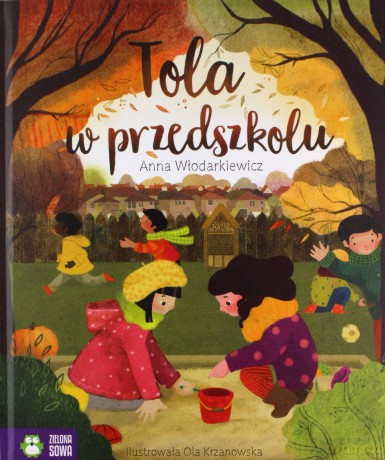 Tola w przedszkolu - Anna Włodarkiewicz [KSIĄŻKA]