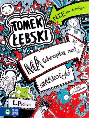 Tomek Łebski (Tom 6) ma (chrapkę na) smakołyki - Liz Pichon [KSIĄŻKA]