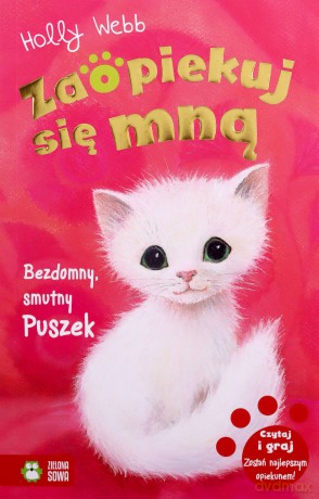 Zaopiekuj się mną. Bezdomny, smutny Puszek - Holly Webb [KSIĄŻKA]