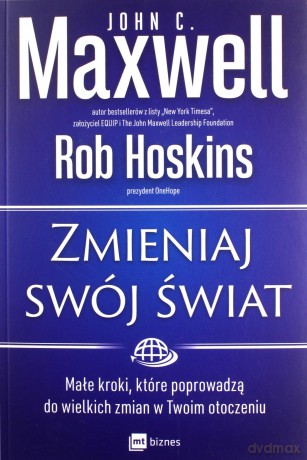 Zmieniaj swój świat - Maxwell John C., Rob Hoskins [KSIĄŻKA]