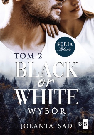 Black or White. Wybór - Jolanta Sad [KSIĄŻKA]